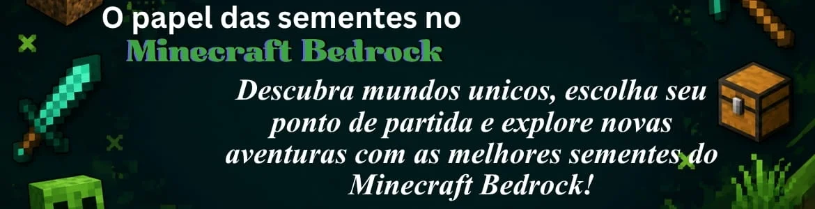 O papel das sementes no Minecraft Bedrock